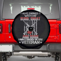 American Veteran Spare Tire Cover I Have Earned It With My Blood, Sweat And Tears I Own It Forever The Tittle Veteran