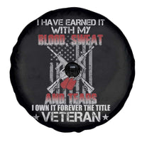 American Veteran Spare Tire Cover I Have Earned It With My Blood, Sweat And Tears I Own It Forever The Tittle Veteran