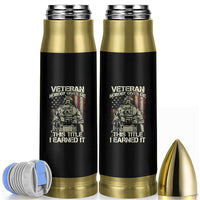 American Veteran Bullet Tumbler Nobody Gives Me This Tittle I Earned It