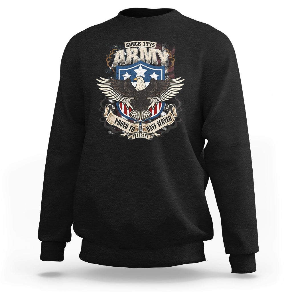 American Veteran Sweatshirt Since 1775 Army Proud To Have Served Veterant - Wonder Print Shop