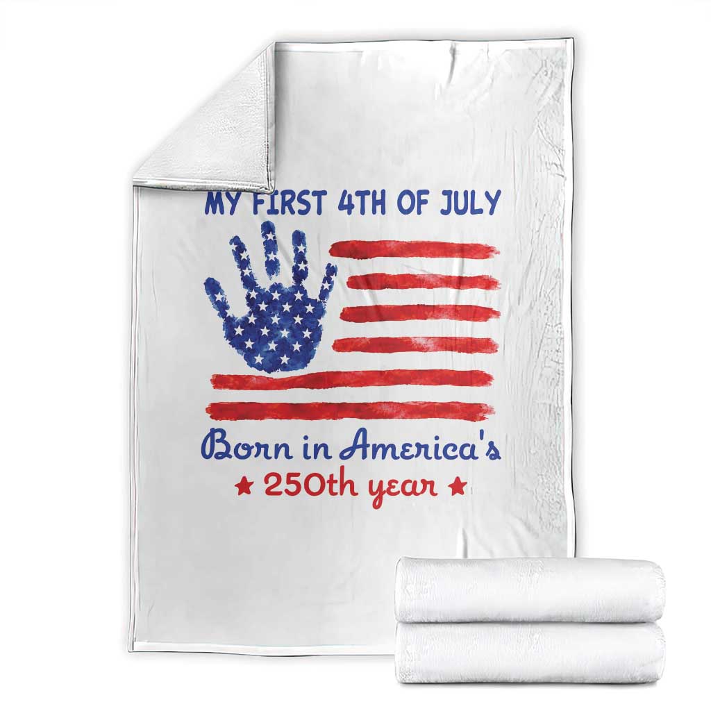 My First 4th of July Celebrate Semiquincentennial Cute Throw Blanket Born in America's 250th Year Patriotic Milestone Celebration