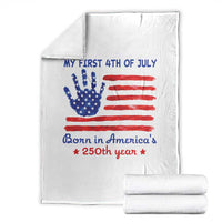My First 4th of July Celebrate Semiquincentennial Cute Throw Blanket Born in America's 250th Year Patriotic Milestone Celebration