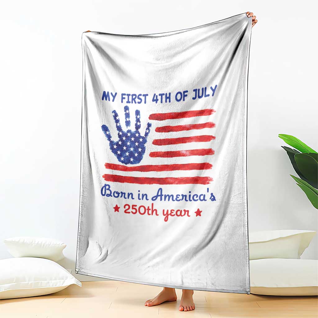 My First 4th of July Celebrate Semiquincentennial Cute Throw Blanket Born in America's 250th Year Patriotic Milestone Celebration
