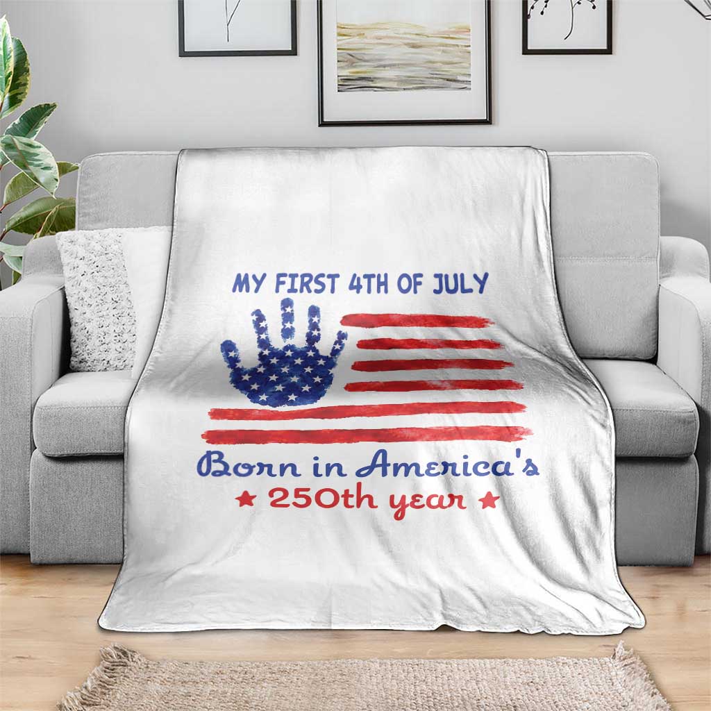 My First 4th of July Celebrate Semiquincentennial Cute Throw Blanket Born in America's 250th Year Patriotic Milestone Celebration