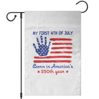 My First 4th of July Celebrate Semiquincentennial Cute Garden Flag Born in America's 250th Year Patriotic Milestone Celebration