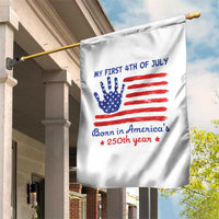 My First 4th of July Celebrate Semiquincentennial Cute Garden Flag Born in America's 250th Year Patriotic Milestone Celebration