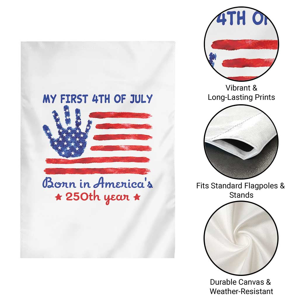 My First 4th of July Celebrate Semiquincentennial Cute Garden Flag Born in America's 250th Year Patriotic Milestone Celebration