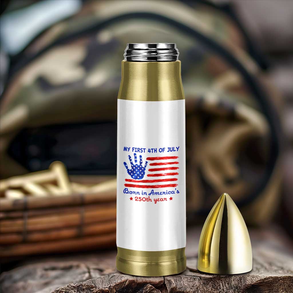 My First 4th of July Celebrate Semiquincentennial Cute Bullet Tumbler Born in America's 250th Year Patriotic Milestone Celebration