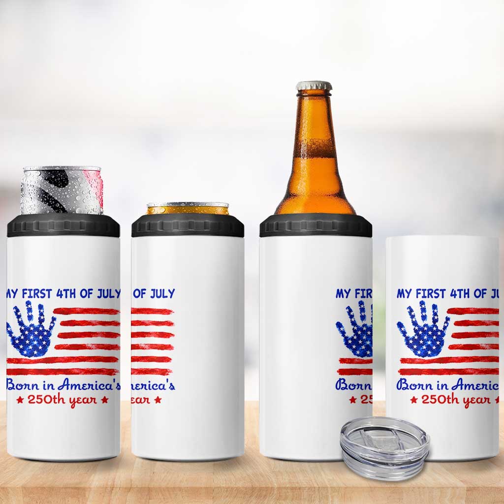 My First 4th of July Celebrate Semiquincentennial Cute 4 in 1 Can Cooler Tumbler Born in America's 250th Year Patriotic Milestone Celebration