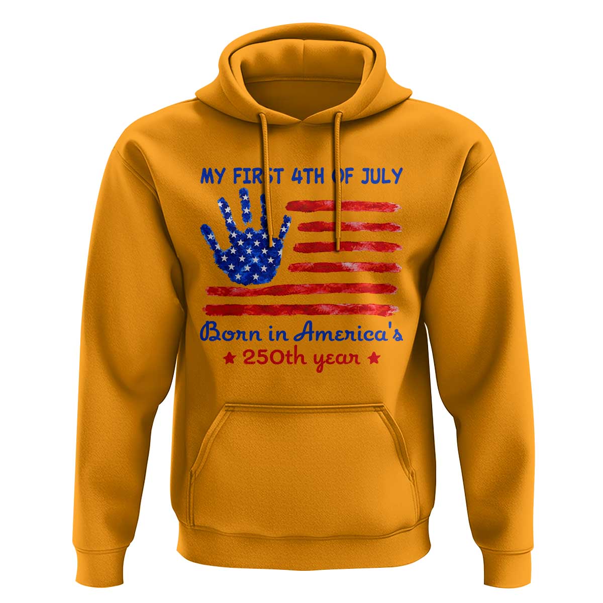 My First 4th of July Celebrate Semiquincentennial Cute Hoodie Born in America's 250th Year Patriotic Milestone Celebration