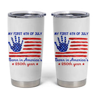 My First 4th of July Celebrate Semiquincentennial Cute Tumbler Cup Born in America's 250th Year Patriotic Milestone Celebration