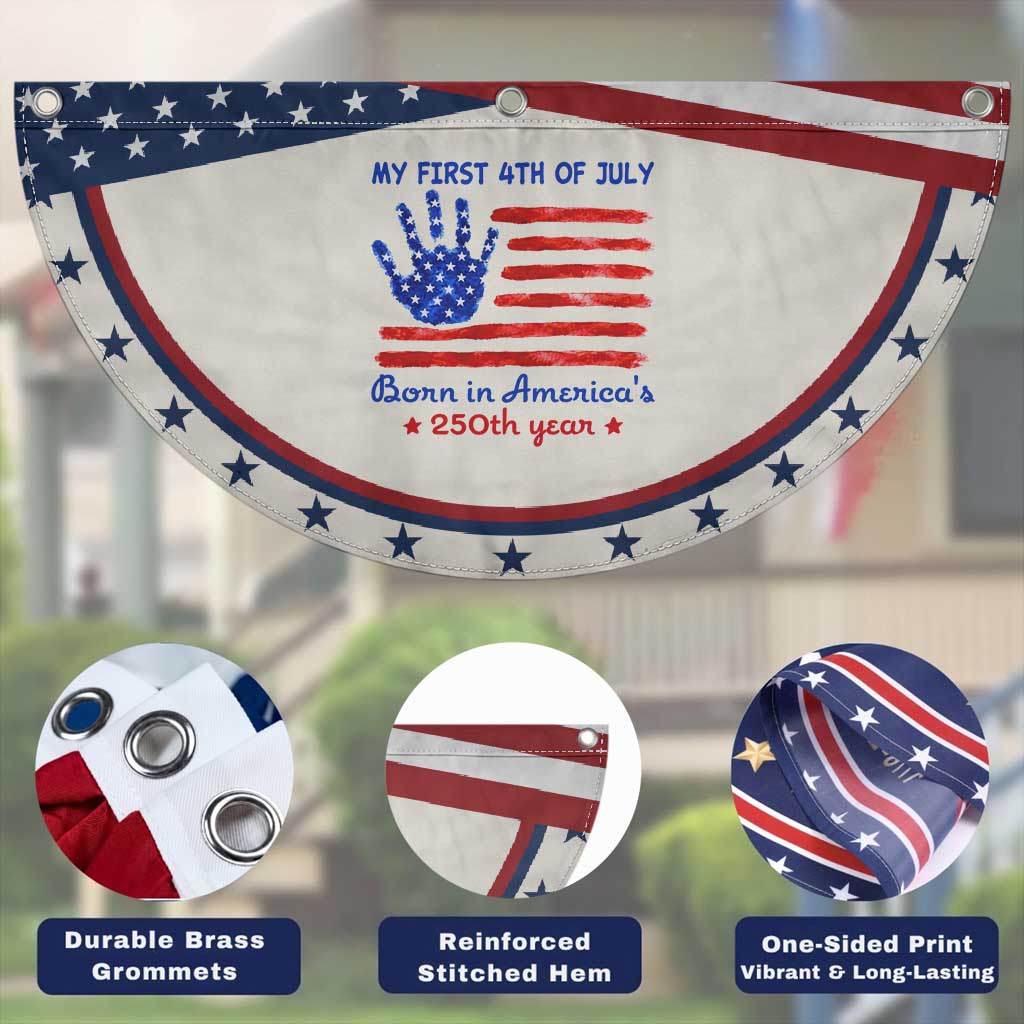 My First 4th of July Celebrate Semiquincentennial Cute Patriotic Fan Flag Born in America's 250th Year Milestone Celebration