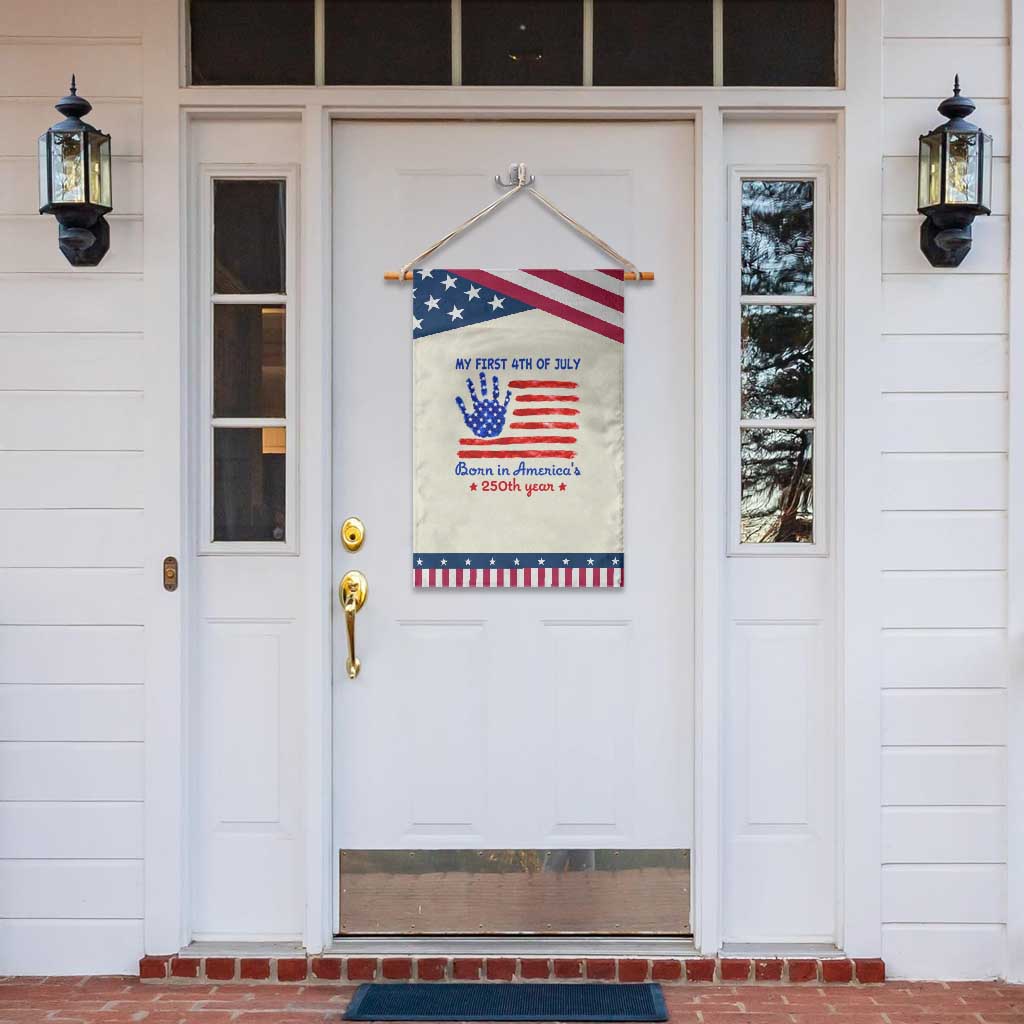 My First 4th of July Celebrate Semiquincentennial Cute Patriotic Garden Flag Born in America's 250th Year Milestone Celebration