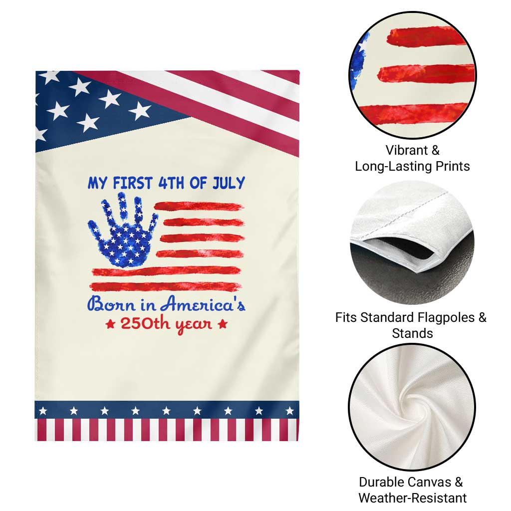 My First 4th of July Celebrate Semiquincentennial Cute Patriotic Garden Flag Born in America's 250th Year Milestone Celebration