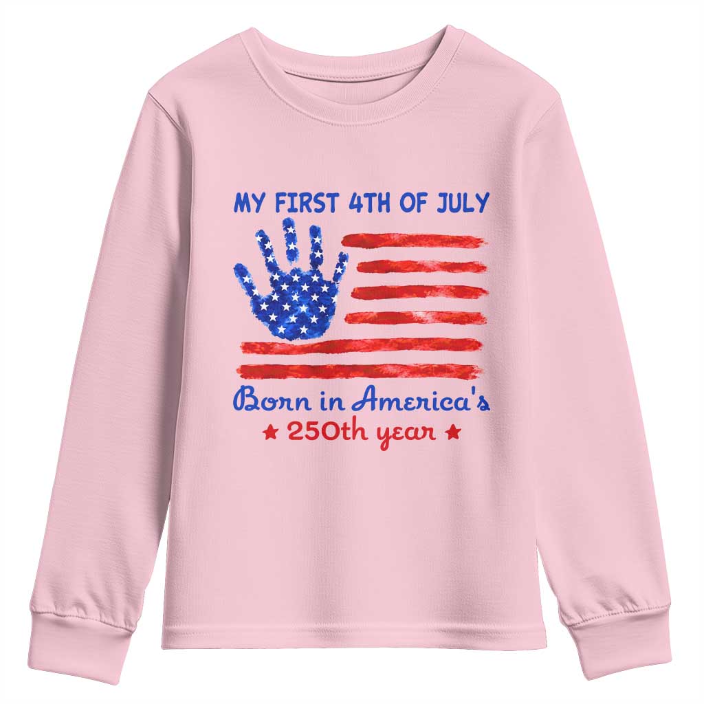 My First 4th of July Celebrate Semiquincentennial Cute Youth Sweatshirt Born in America's 250th Year Patriotic Milestone Celebration