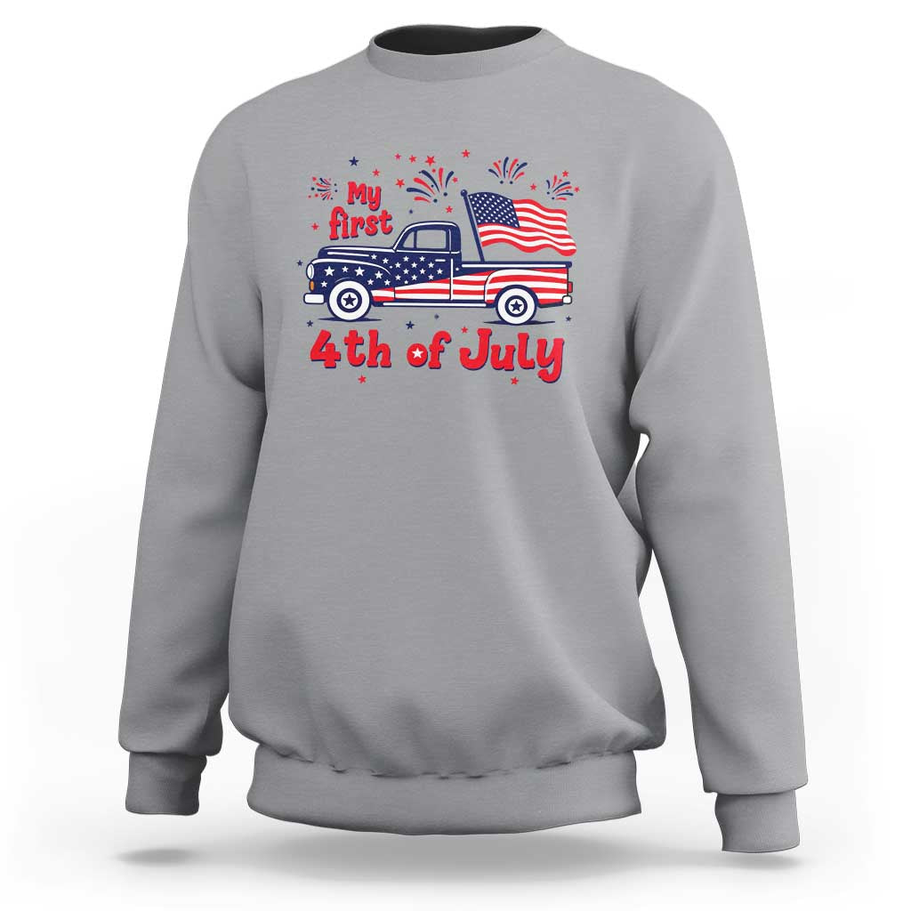 My First 4th of July Retro American Flag Pickup Truck Sweatshirt Americana Patriotic Independence Holiday Milestone