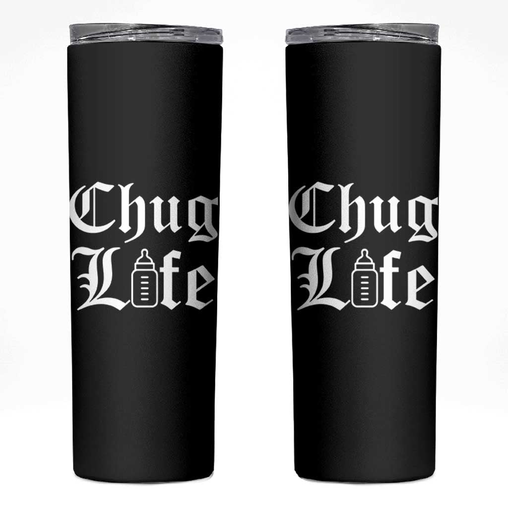 Chug Life Funny Baby Milk Bottle Graphic Skinny Tumbler Hip Hop Parody Milestone Gift
