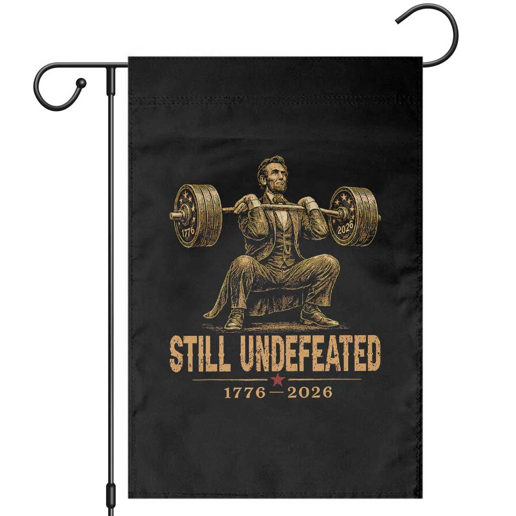 Funny Abraham Lincoln Squatting Barbell Semiquincentennial Garden Flag Still Undefeated 1776 to 2026 Muscular President Gym Bodybuilder