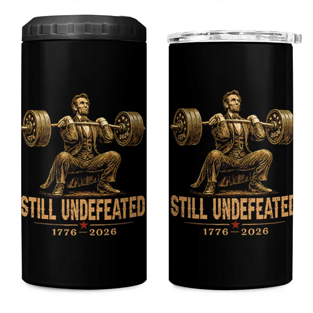 Funny Abraham Lincoln Squatting Barbell Semiquincentennial 4 in 1 Can Cooler Tumbler Still Undefeated 1776 to 2026 Muscular President Gym Bodybuilder
