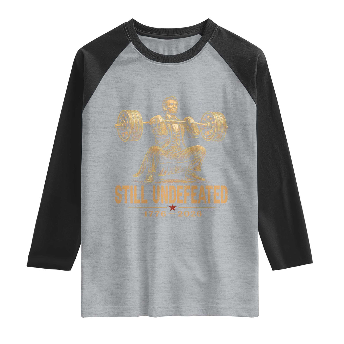 Funny Abraham Lincoln Squatting Barbell Semiquincentennial Raglan Shirt Still Undefeated 1776 to 2026 Muscular President Gym Bodybuilder