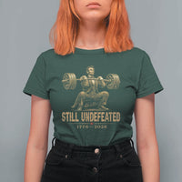 Funny Abraham Lincoln Squatting Barbell Semiquincentennial T Shirt For Women Still Undefeated 1776 to 2026 Muscular President Gym Bodybuilder