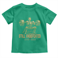 Funny Abraham Lincoln Squatting Barbell Semiquincentennial Toddler T Shirt Still Undefeated 1776 to 2026 Muscular President Gym Bodybuilder