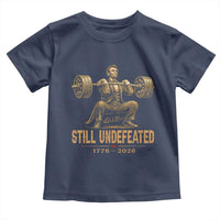 Funny Abraham Lincoln Squatting Barbell Semiquincentennial Toddler T Shirt Still Undefeated 1776 to 2026 Muscular President Gym Bodybuilder