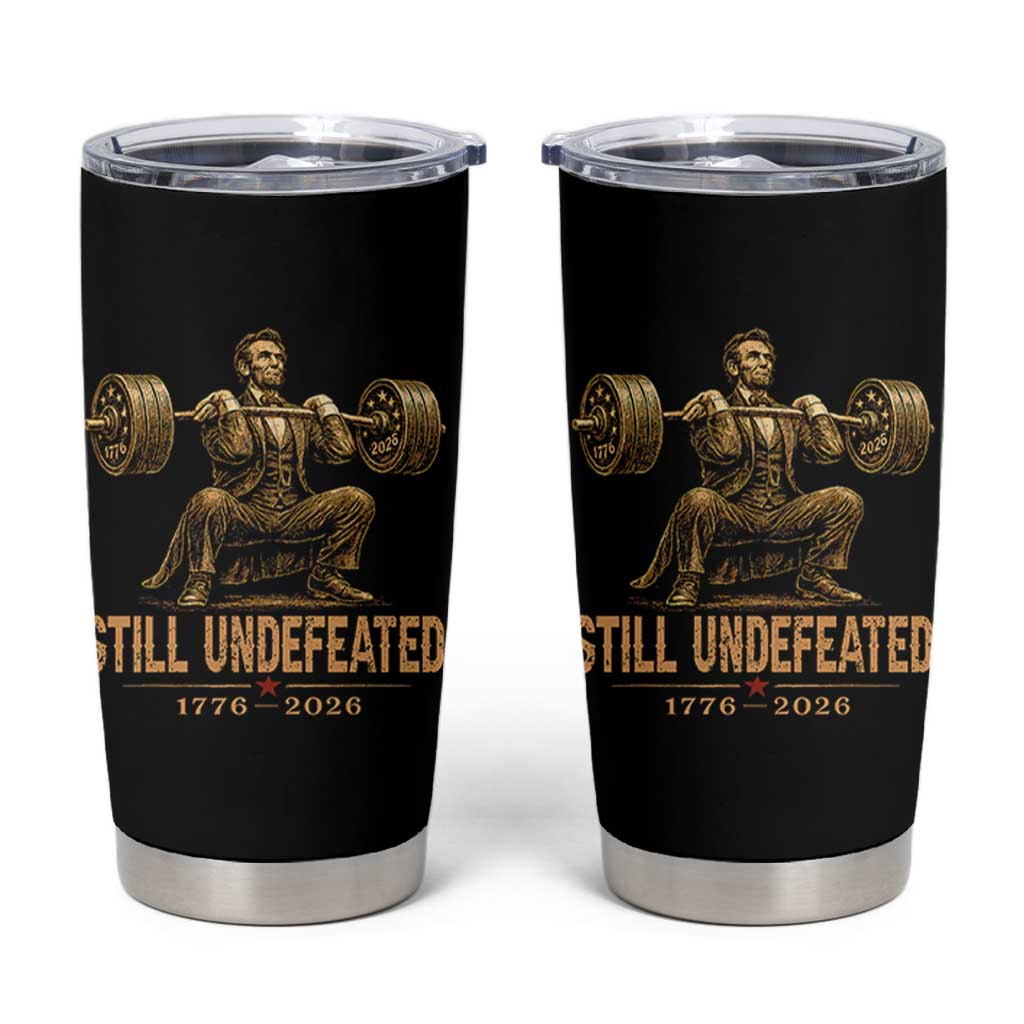 Funny Abraham Lincoln Squatting Barbell Semiquincentennial Tumbler Cup Still Undefeated 1776 to 2026 Muscular President Gym Bodybuilder