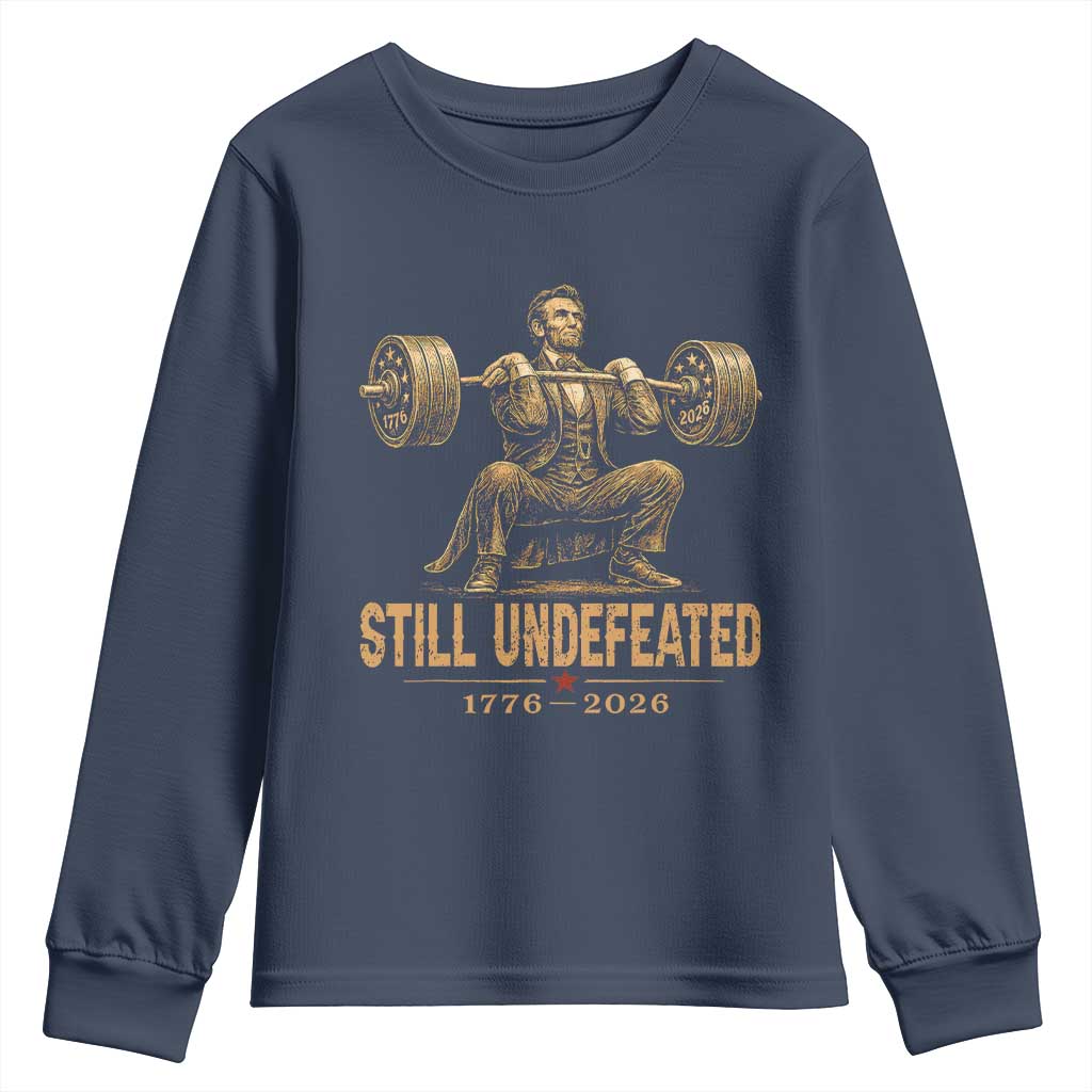 Funny Abraham Lincoln Squatting Barbell Semiquincentennial Youth Sweatshirt Still Undefeated 1776 to 2026 Muscular President Gym Bodybuilder