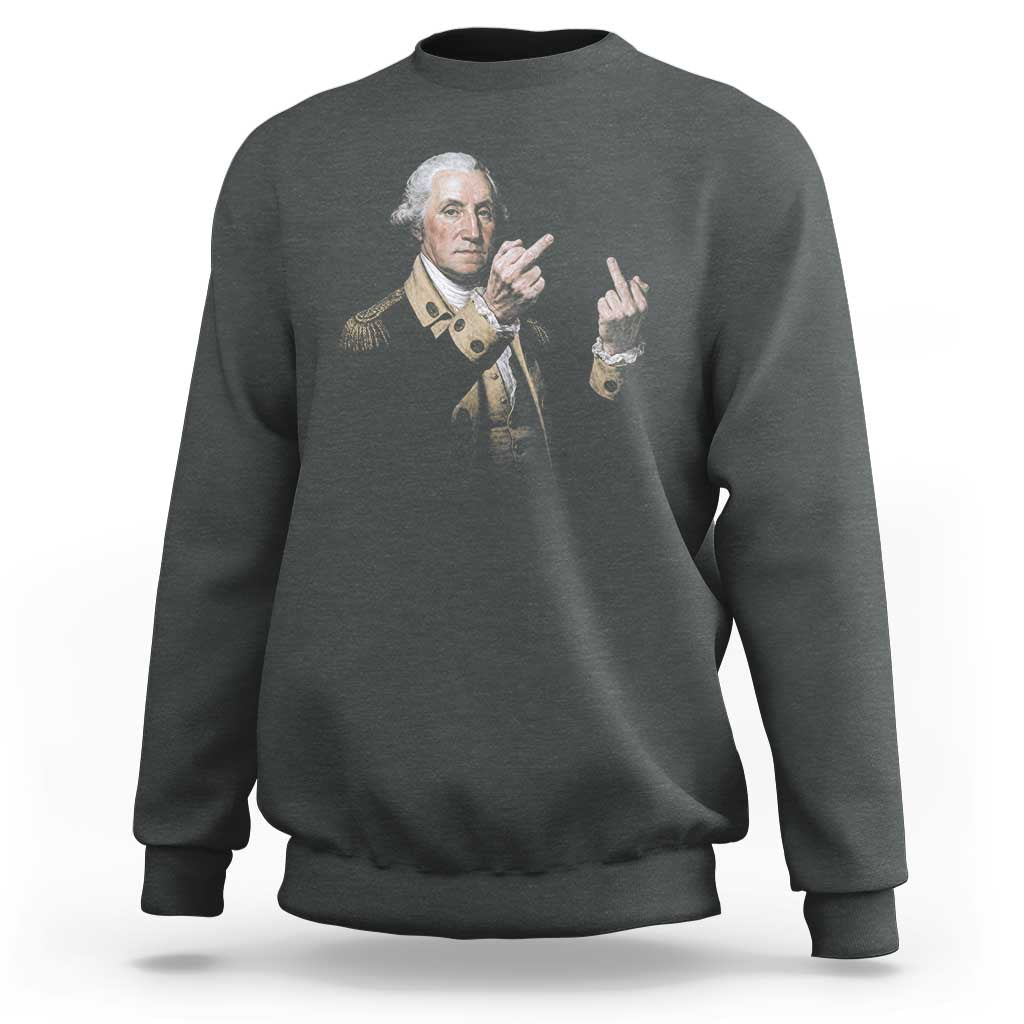 Funny George Washington Middle Fingers Rebel Portrait Sweatshirt Edgy Classic Oil Painting Parody Patriotic Humor Graphic