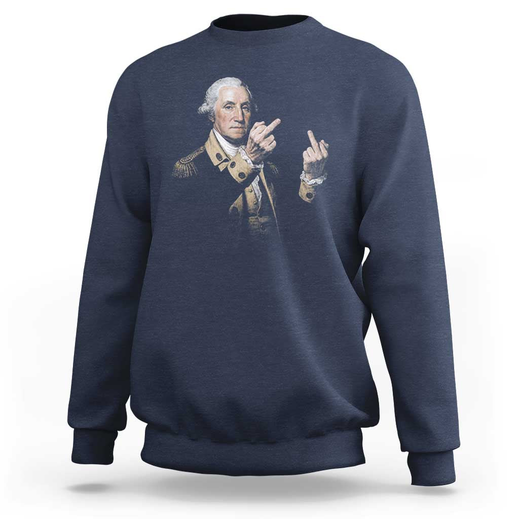 Funny George Washington Middle Fingers Rebel Portrait Sweatshirt Edgy Classic Oil Painting Parody Patriotic Humor Graphic