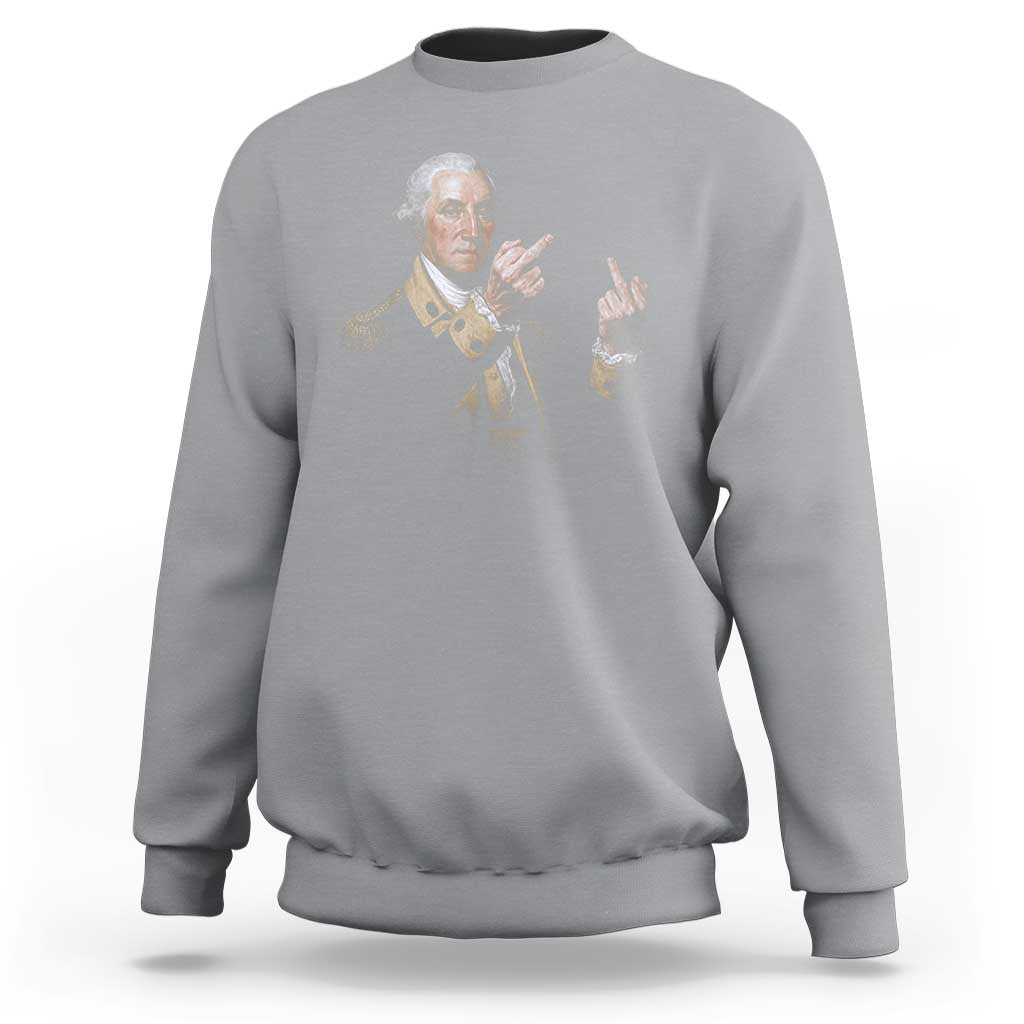 Funny George Washington Middle Fingers Rebel Portrait Sweatshirt Edgy Classic Oil Painting Parody Patriotic Humor Graphic