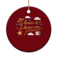 I Knew It I Knew You Funny Western Cowgirl Retro Ceramic Ornament Whimsical Nostalgic Western Graphic
