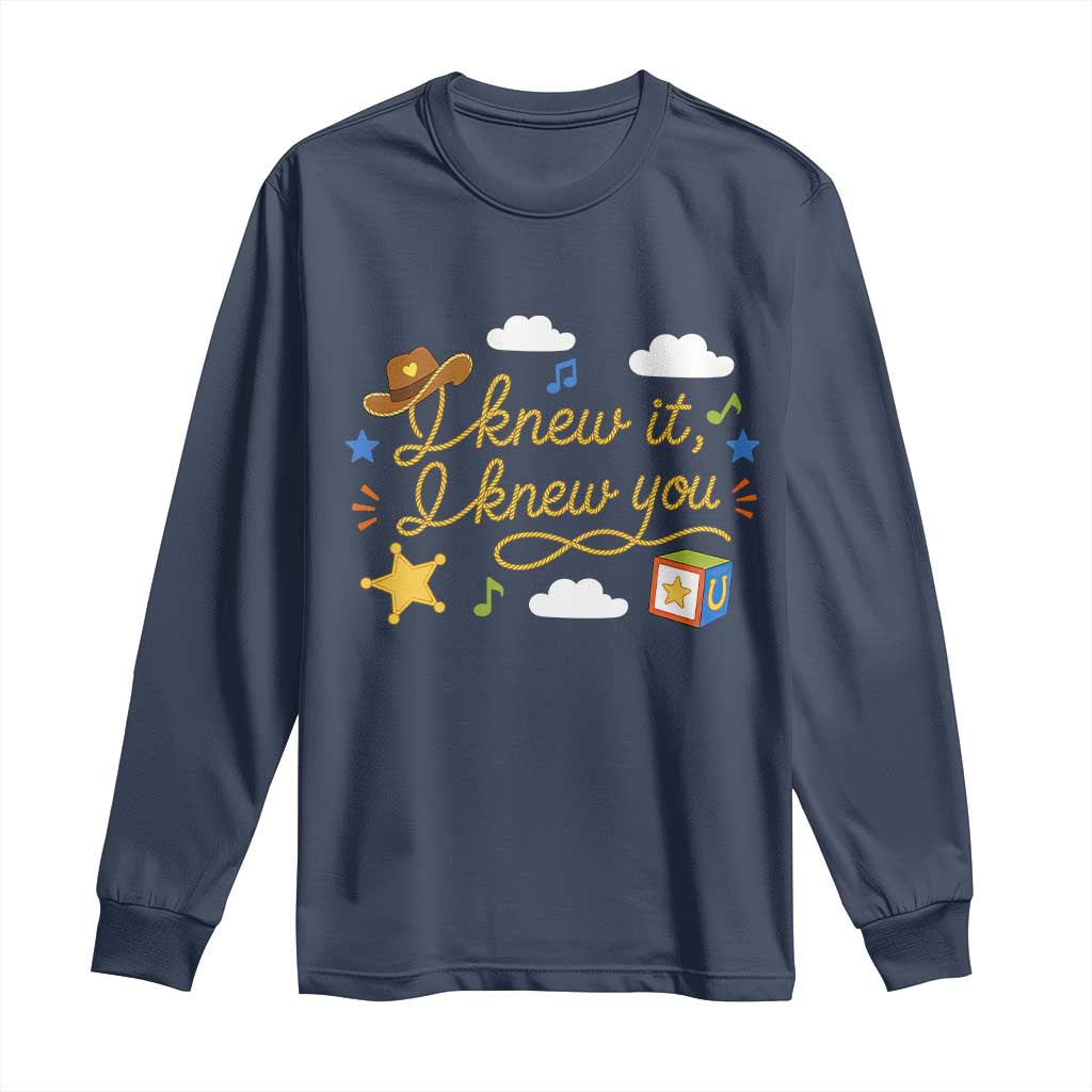 I Knew It I Knew You Funny Western Cowgirl Retro Long Sleeve Shirt Whimsical Nostalgic Western Graphic