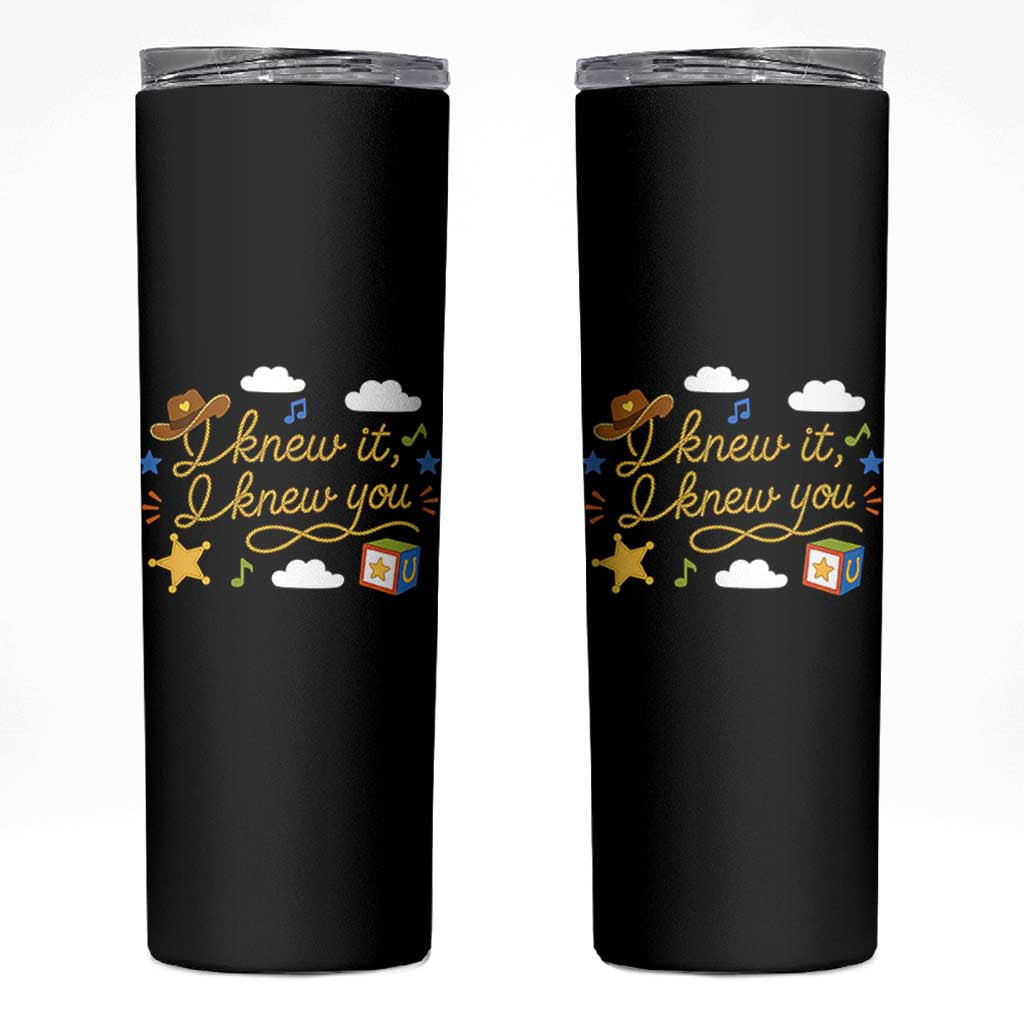 I Knew It I Knew You Funny Western Cowgirl Retro Skinny Tumbler Whimsical Nostalgic Western Graphic
