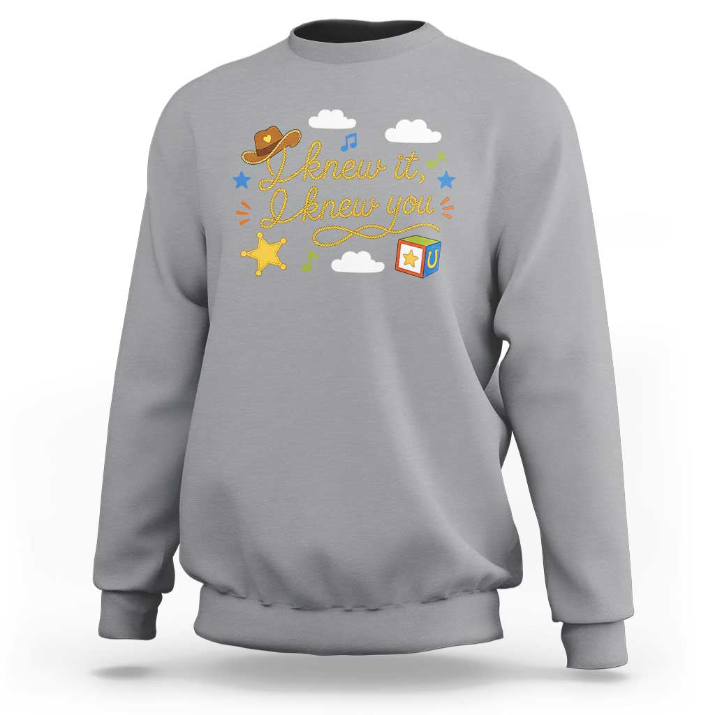 I Knew It I Knew You Funny Western Cowgirl Retro Sweatshirt Whimsical Nostalgic Western Graphic