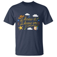 I Knew It I Knew You Funny Western Cowgirl Retro T Shirt Whimsical Nostalgic Western Graphic