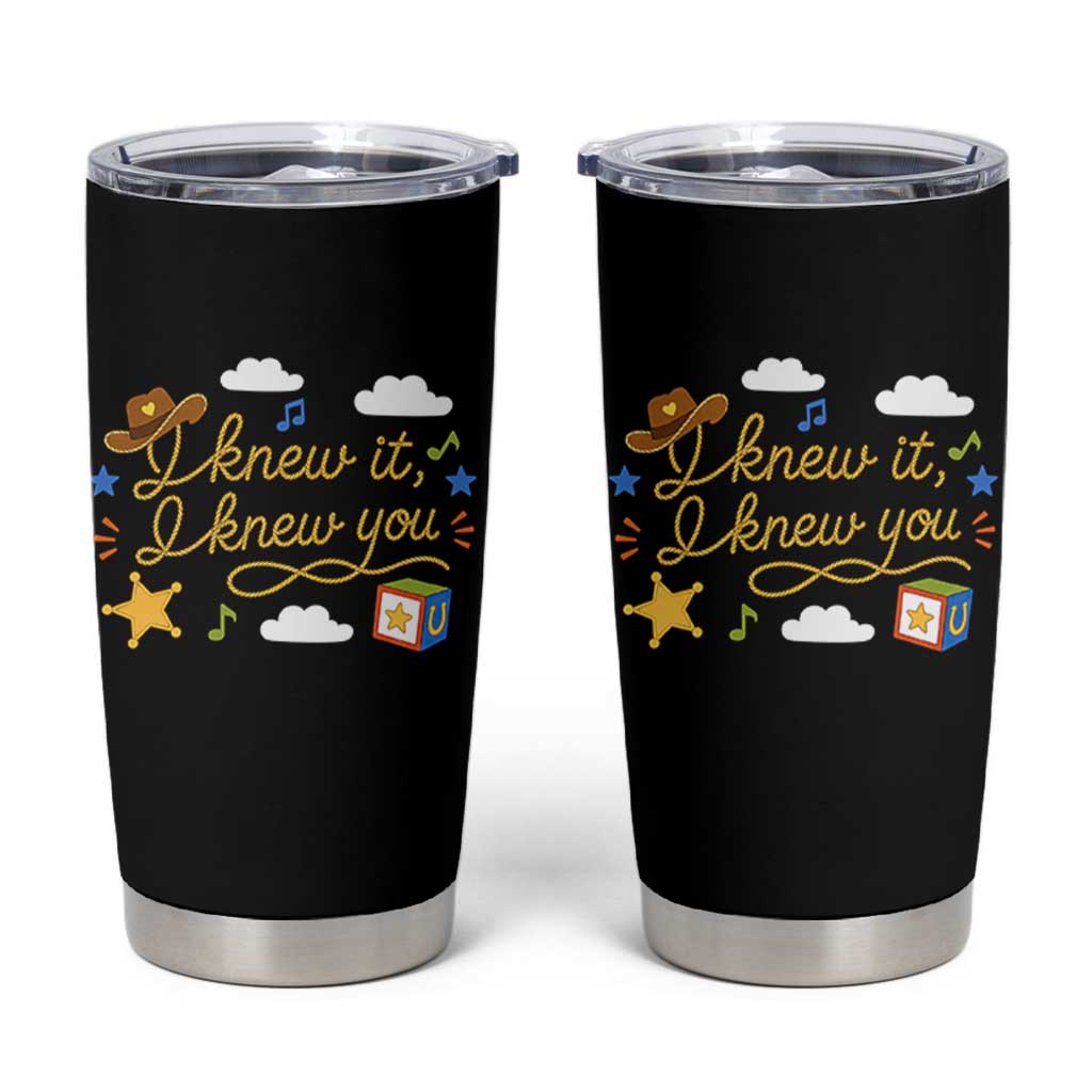 I Knew It I Knew You Funny Western Cowgirl Retro Tumbler Cup Whimsical Nostalgic Western Graphic