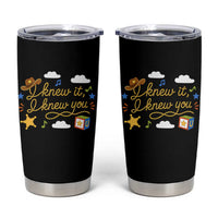 I Knew It I Knew You Funny Western Cowgirl Retro Tumbler Cup Whimsical Nostalgic Western Graphic