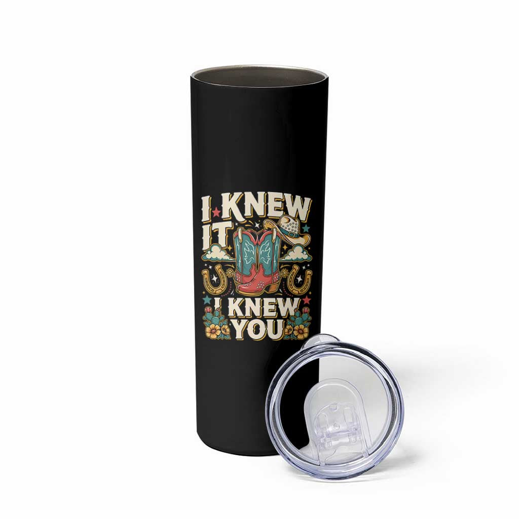 Retro Coastal Cowgirl I Knew It I Knew You Skinny Tumbler Pink Boots Vintage Country Pop Music Western Floral Graphic