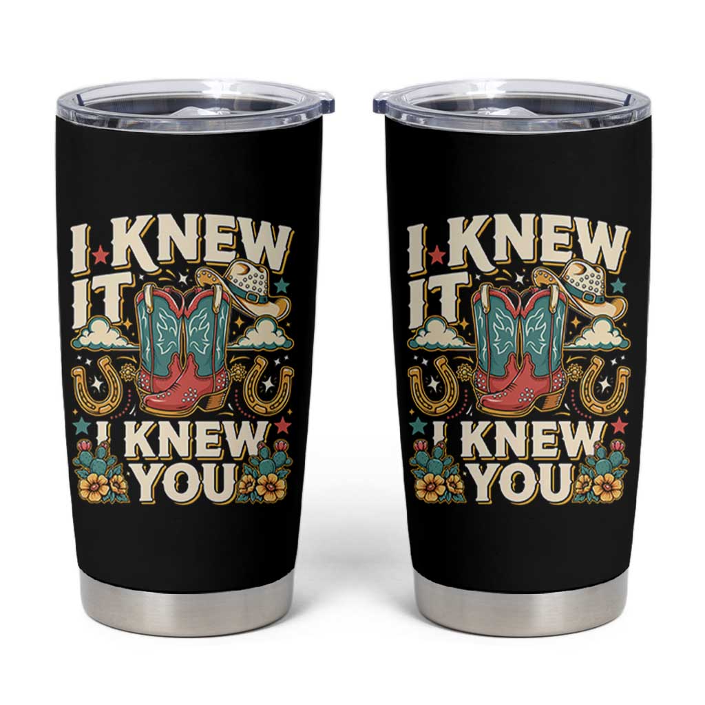 Retro Coastal Cowgirl I Knew It I Knew You Tumbler Cup Pink Boots Vintage Country Pop Music Western Floral Graphic