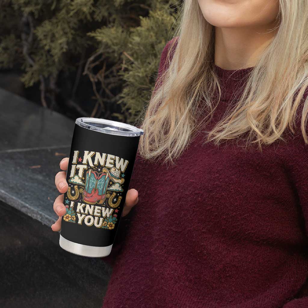 Retro Coastal Cowgirl I Knew It I Knew You Tumbler Cup Pink Boots Vintage Country Pop Music Western Floral Graphic