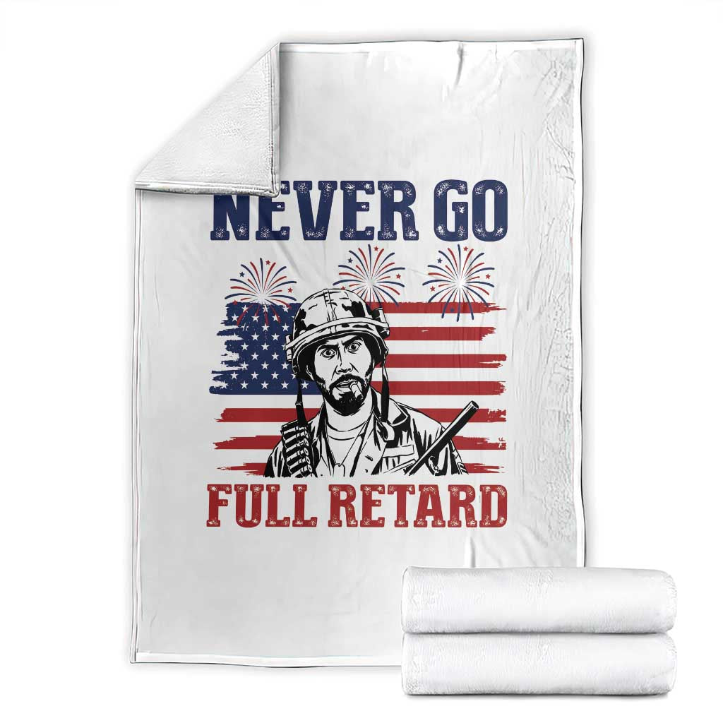 Never Go Full Retard Funny 4th of July Soldier Quote Throw Blanket Patriotic American Flag Fireworks Dark Humor
