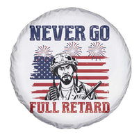 Never Go Full Retard Funny 4th of July Soldier Quote Spare Tire Cover Patriotic American Flag Fireworks Dark Humor