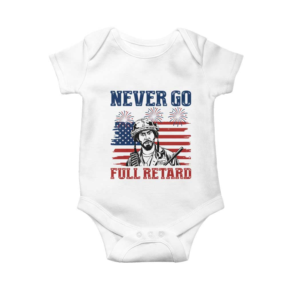 Never Go Full Retard Funny 4th of July Soldier Quote Baby Onesie Patriotic American Flag Fireworks Dark Humor