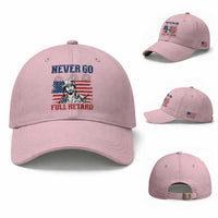 Never Go Full Retard Funny 4th of July Soldier Quote Baseball Cap Patriotic American Flag Fireworks Dark Humor