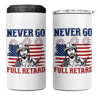 Never Go Full Retard Funny 4th of July Soldier Quote 4 in 1 Can Cooler Tumbler Patriotic American Flag Fireworks Dark Humor