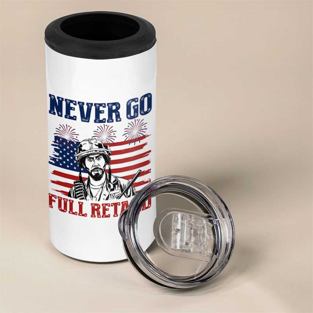 Never Go Full Retard Funny 4th of July Soldier Quote 4 in 1 Can Cooler Tumbler Patriotic American Flag Fireworks Dark Humor
