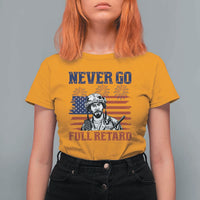 Never Go Full Retard Funny 4th of July Soldier Quote T Shirt For Women Patriotic American Flag Fireworks Dark Humor