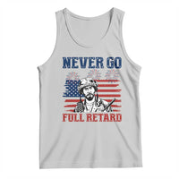Never Go Full Retard Funny 4th of July Soldier Quote Tank Top Patriotic American Flag Fireworks Dark Humor